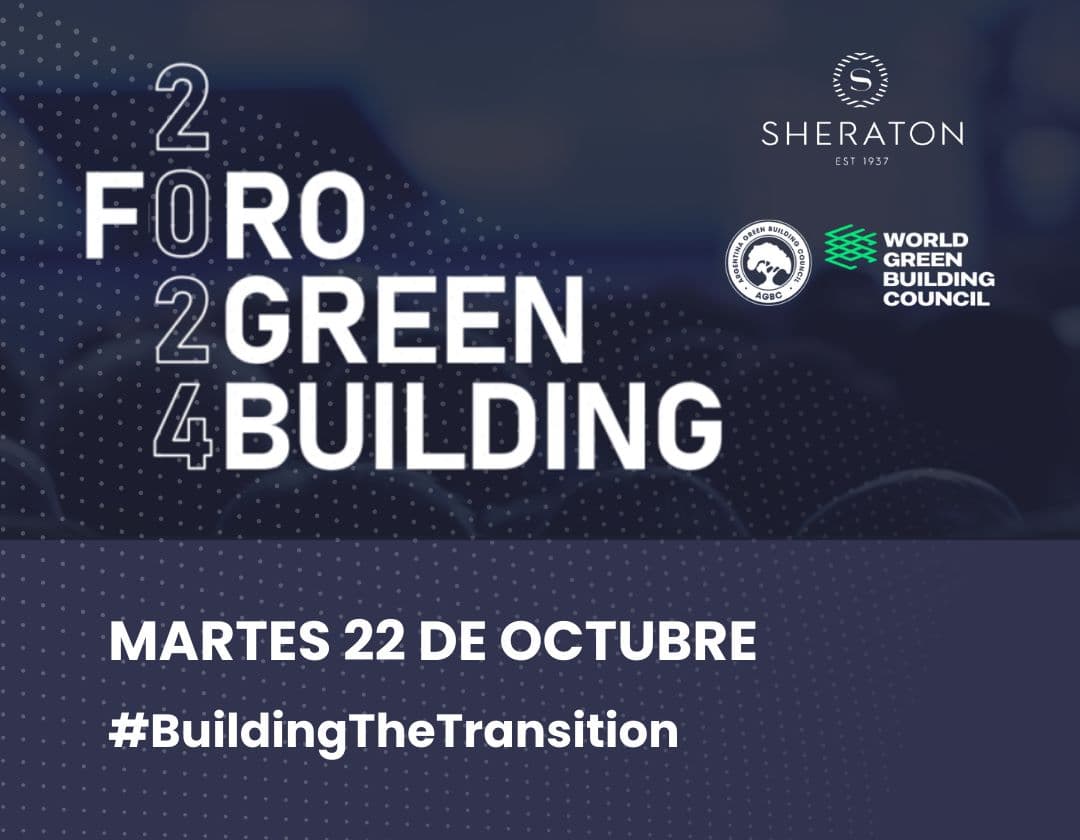 Foro Green Building 2024: Qué se hará para lograr la descarbonización