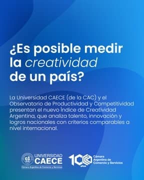 Universidad CAECE y CAC presentan el Índice de Creatividad de Argentina para comparativa internacional
