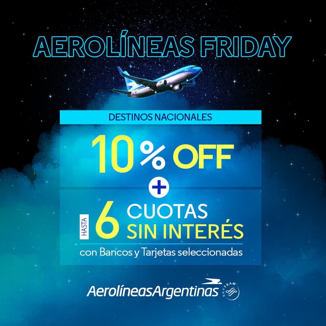 Aerolíneas Argentinas presenta “Aerolíneas Friday” con descuentos y financiación para vuelos nacionales