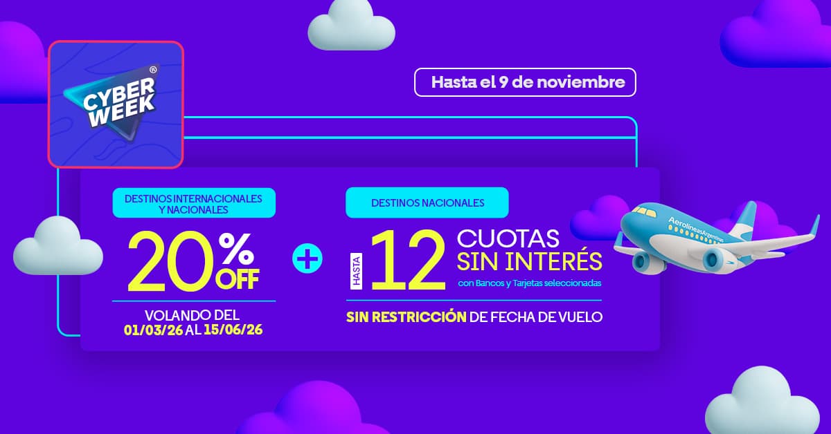 Aerolíneas Argentinas extiende promoción CyberWeek con 20% de descuento y hasta 12 cuotas sin interés