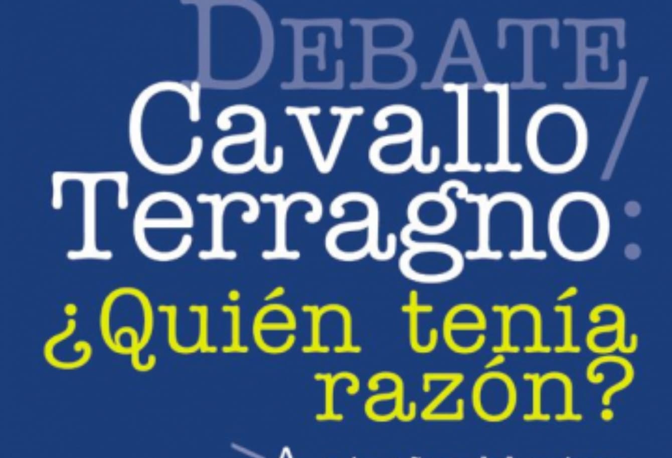 Terragno, Cavallo y Milei: el atraso de un país que no aprende de sus errores.