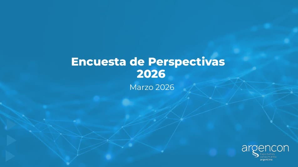 Argencon: nueve de cada diez empresas prevén sostener o aumentar exportaciones en 2026