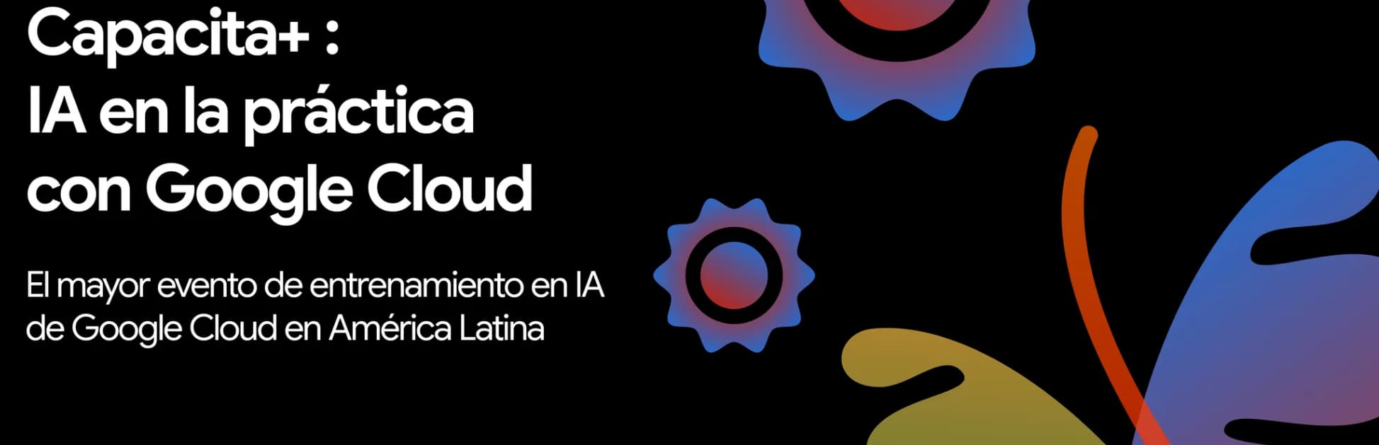 Google Cloud organiza capacitación masiva en IA generativa para estudiantes de América Latina