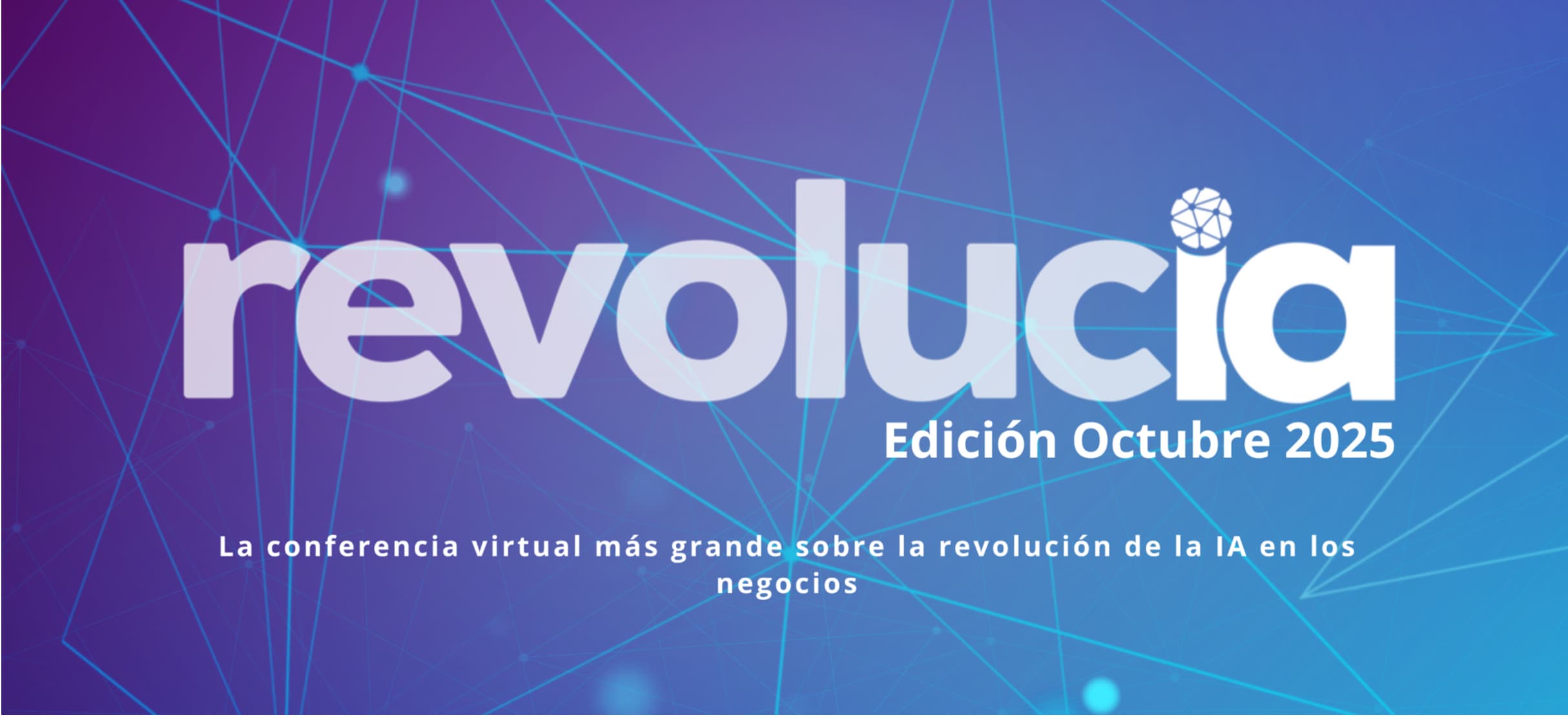 Revolucia lanza su segunda edición: el mayor evento virtual de IA para negocios en español