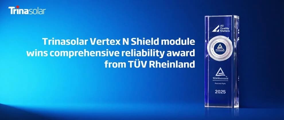 Vertex N Shield de Trinasolar obtiene premio a la confiabilidad integral de TÜV Rheinland