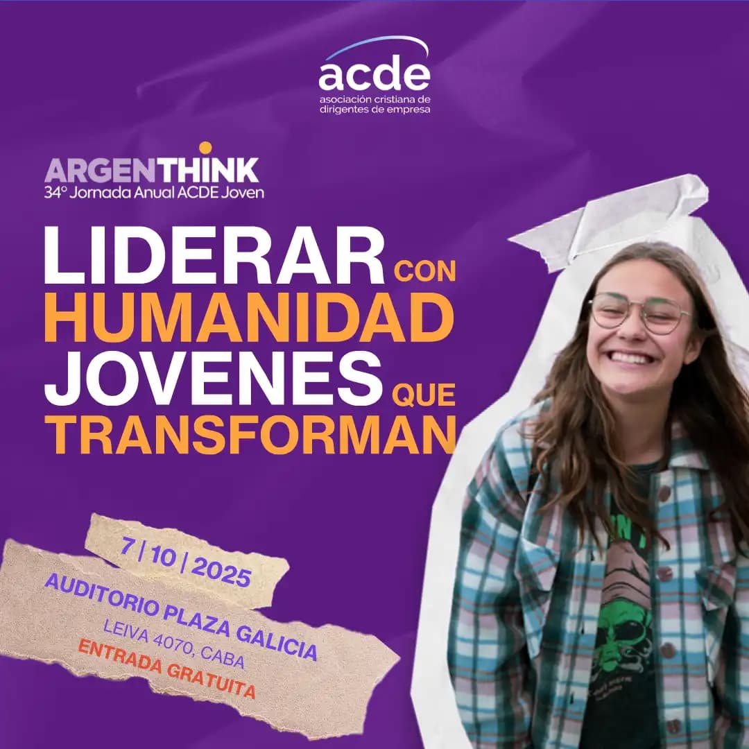 ACDE Joven organiza la 34° Jornada Anual sobre liderazgo con propósito en Buenos Aires