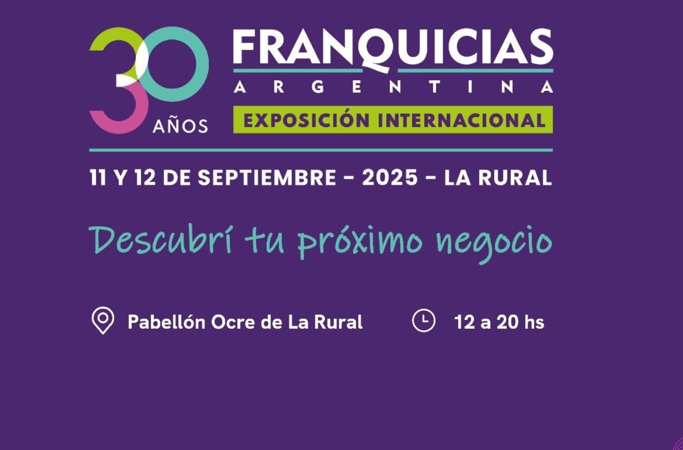 Expo Franquicias Argentina 2025 realizará su edición 30° en La Rural con nuevas actividades